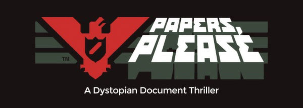 Papers, Please: A Dystopian Document Thriller